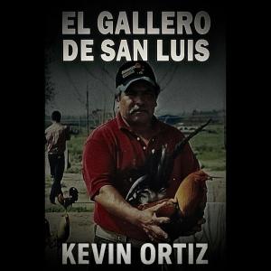 收聽Kevin Ortiz的El Gallero De San Luis歌詞歌曲