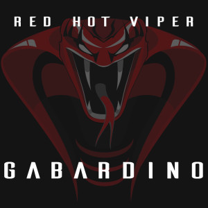 Dengarkan Gabardino lagu dari Red Hot Viper dengan lirik