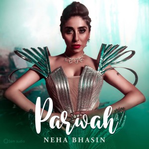 Album Parwah from Neha Bhasin