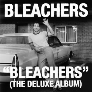 Bleachers (Deluxe) [Explicit]