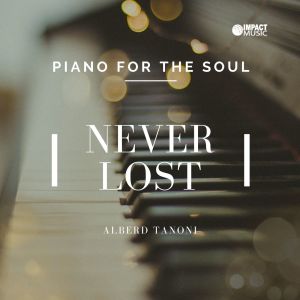 Album Never Lost - Piano For The Soul from Alberd Tanoni