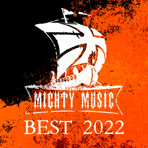 อัลบัม Mighty Music - Best Of 2022 (Explicit) ศิลปิน Various Artists