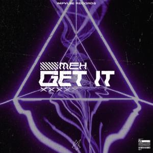 Listen to Get It song with lyrics from Meh
