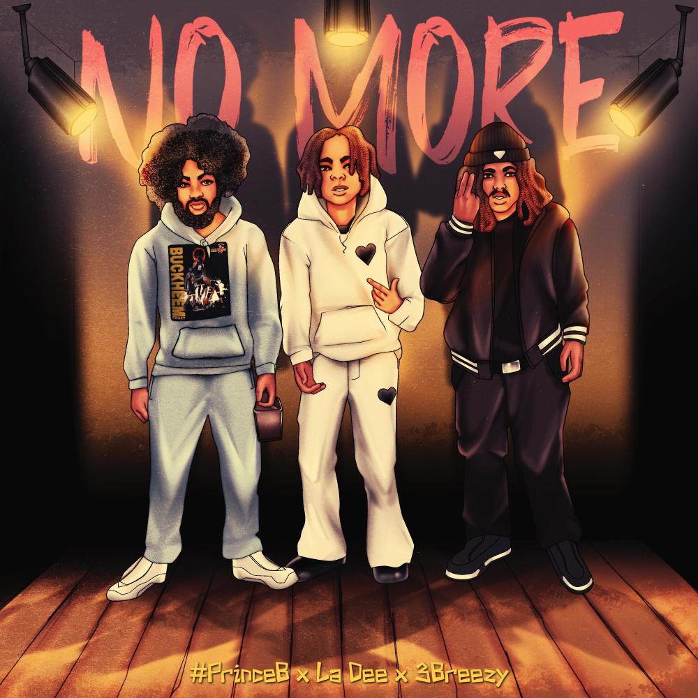 No More (feat. La Dee & 3Breezy) (Explicit)