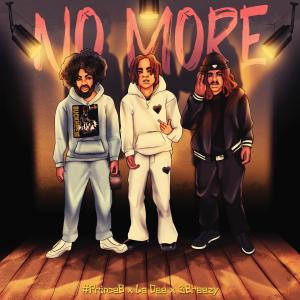 ดาวน์โหลดและฟังเพลง No More (feat. La Dee & 3Breezy) (Explicit) พร้อมเนื้อเพลงจาก #Princeb