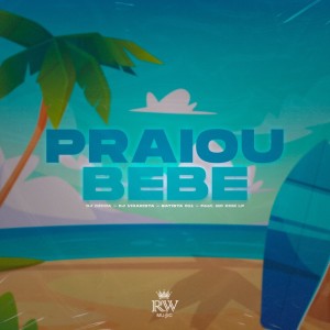 收听Dj Vigarista的Praiou Bebe歌词歌曲