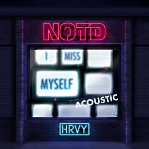 收聽NOTD的I Miss Myself (Acoustic)歌詞歌曲