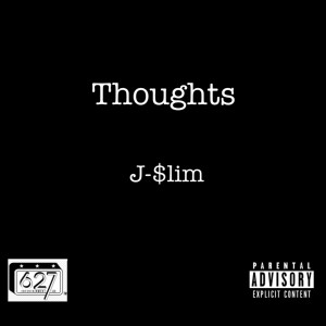 Listen to Thoughts (Explicit) song with lyrics from J-$lim