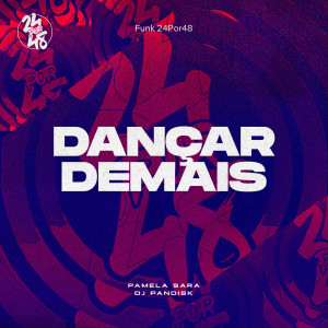 收聽Pamela sara的Dançar Demais (Explicit)歌詞歌曲