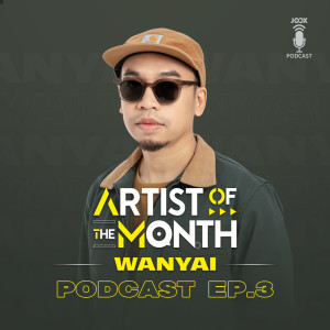 พอดแคสต์จาก 'Wanyai' JOOX Artist Of The Month ประจำเดือนมิถุนายน 2563