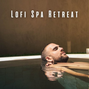 Spa Relaxation and Dreams的專輯Lofi Spa Retreat: Serene Tones for Complete Renewal