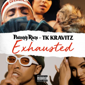 ดาวน์โหลดและฟังเพลง Exhausted (Explicit) พร้อมเนื้อเพลงจาก Philthy Rich