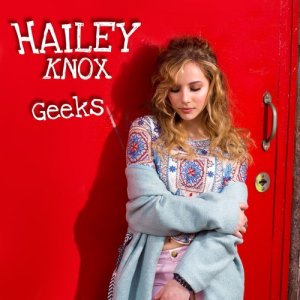 收聽Hailey Knox的Geeks歌詞歌曲