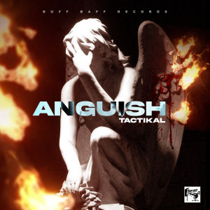ดาวน์โหลดและฟังเพลง Anguish พร้อมเนื้อเพลงจาก Tactikal