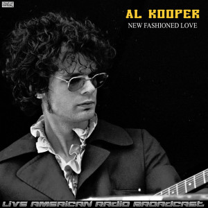 Al Kooper的專輯New Fashioned Love (Live)