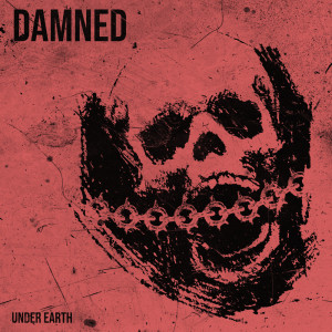Listen to Damned song with lyrics from Under Earth