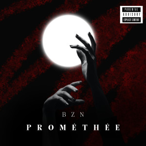 Album Prométhée (Explicit) oleh BZN