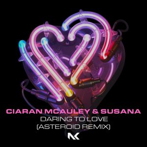 收聽Ciaran McAuley的Daring To Love (Asteroid Remix)歌詞歌曲