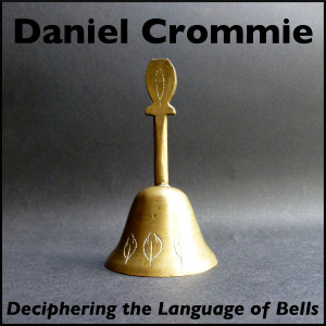 Daniel Crommie的專輯Deciphering the Language of Bells