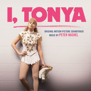 อัลบัม I, Tonya (Original Soundtrack Album) ศิลปิน Various Artists