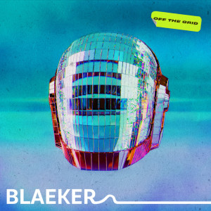 Album Off the Grid from BLAEKER