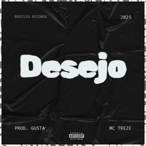 ดาวน์โหลดและฟังเพลง Desejo (Explicit) พร้อมเนื้อเพลงจาก MC Treze