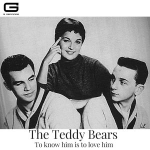 Album To Know Him Is to Love Him from The Teddy Bears