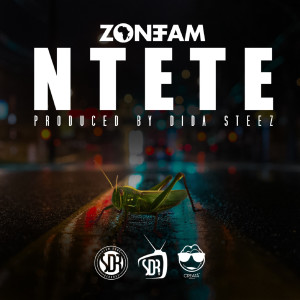 Dengarkan lagu Ntete nyanyian Zone Fam dengan lirik