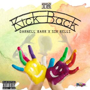Sir Relli的專輯Kick Back (feat. Darnell Barr) (Explicit)