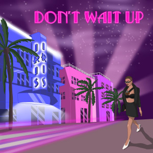 收聽Iris的Don't Wait Up歌詞歌曲