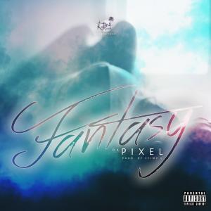 收聽Dapixel的Fantasy (Explicit)歌詞歌曲