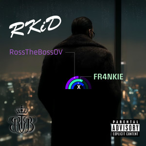 Listen to Rkid (Explicit) song with lyrics from FR4NKIE