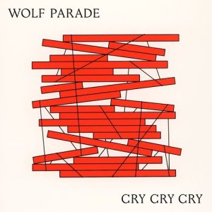อัลบัม Cry Cry Cry ศิลปิน Wolf Parade