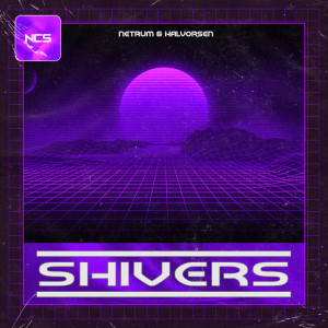 收聽Netrum的Shivers歌詞歌曲