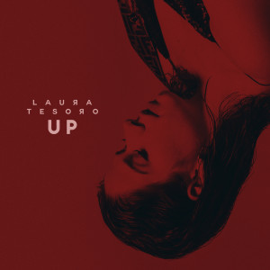 ดาวน์โหลดและฟังเพลง UP พร้อมเนื้อเพลงจาก Laura Tesoro