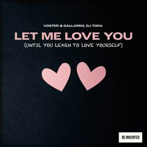 DJ TORA的專輯Let Me Love You (Until You Learn to Love Yourself)