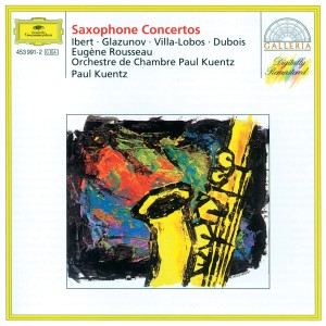 อัลบัม Ibert / Glazunov / Villa-Lobos / Dubois: Saxophone Concertos ศิลปิน Paul Kuentz Chamber Orchestra