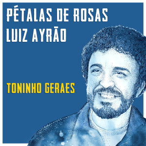 ดาวน์โหลดและฟังเพลง Pétalas De Rosas พร้อมเนื้อเพลงจาก Luiz Ayrao