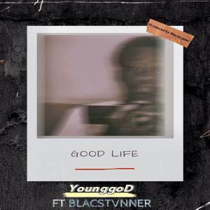 收聽Younggod的Good Life (Explicit)歌詞歌曲