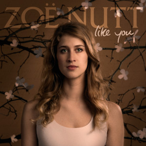 收聽Zoë Nutt的Like You歌詞歌曲
