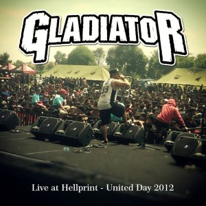 Listen to Live at Hellprint United Day 2012 (Explicit) song with lyrics from Gladiator
