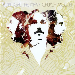 收聽Portugal. The Man的Church Mouth歌詞歌曲