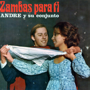 收聽André y su Conjunto的Nostalgias Santiagueñas / Zamba De La Tolderia歌詞歌曲