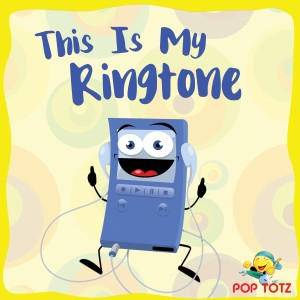 ดาวน์โหลดและฟังเพลง This Is My Ringtone พร้อมเนื้อเพลงจาก Pop Totz