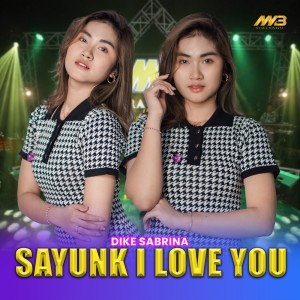 ดาวน์โหลดและฟังเพลง Sayunk I Love You พร้อมเนื้อเพลงจาก Dike Sabrina
