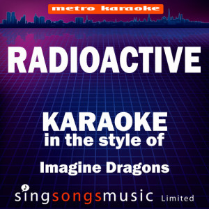 收聽Karaoke的Radioactive (In the Style of Imagine Dragons) [Karaoke Audio Version] - Single (Karaoke Audio Version)歌詞歌曲