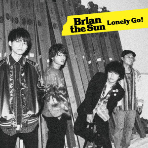 收聽Brian The Sun的Lonely Go! (Anime Version)歌詞歌曲