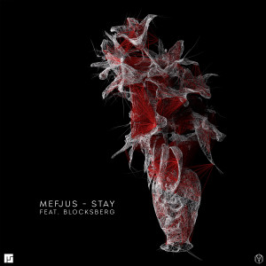 Mefjus的專輯Stay (feat. Blocksberg)