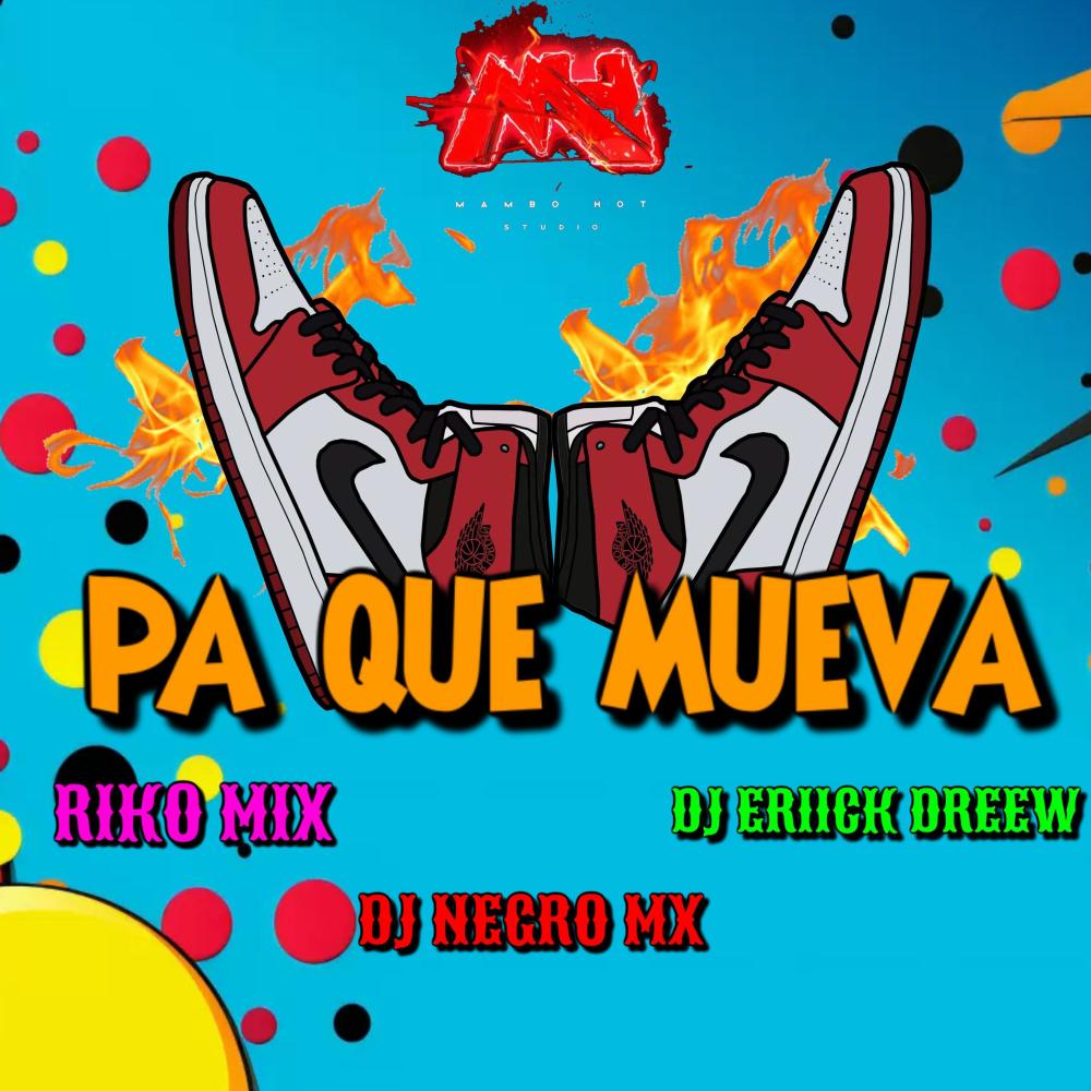 Pa Que Mueva (feat. Riko Mix & DJ Negro MX)