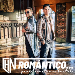 Chino & Nacho的專輯Romántico… Pero Le Metemos Brutal